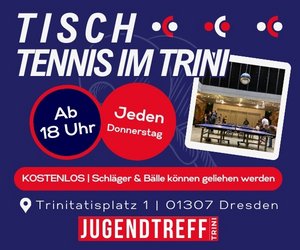 Tischtennis Donnerstag am Do, 19.02.2026 - Jugendtreff Trini, Dresden