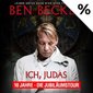 Ben Becker - Ich, Judas - 10 Jahre - Die Jubiläumstour