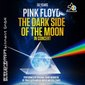 Pink Floyd`s Dark Side of the Moon