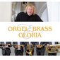 Orgel, Blech und Gloria