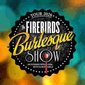 The Firebirds Burlesque Show - Die Jubiläumsshow