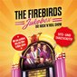 The Firebirds · Jukebox - die Rock´n Roll Show