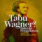 Themenführung durch die Sonderausstellung "Tabu Wagner? Jüdische Perspektiven"
