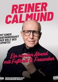 Reiner Calmund - Ein runder Abend mit Fußball & Freunden / Alter Schlachthof