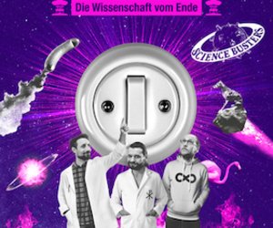Science Busters: Weltuntergang für Fortgeschrittene – Die Wissenschaft vom Ende am Do, 26.03.2026 - Filmtheater Schauburg, Dresden