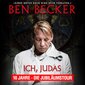 Ben Becker - Ich, Judas - 10 Jahre - Die Jubiläumstour