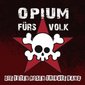 Opium fürs Volk