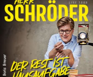 Herr Schröder - Der Rest ist Hausaufgabe am Do, 25.09.2025 - Alter Schlachthof, Dresden