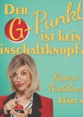 Der G-Punkt ist kein Einschaltknopf! · Rosina Nudelmann klärt auf / Kulturhaus Freital