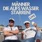 VIP Upgrade - Männer, die aufs Wasser starren!