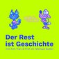 Der Rest ist Geschichte