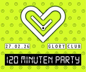 120 Minuten Party - Winter Edition am Fr, 27.02.2026 - Glory, Dresden