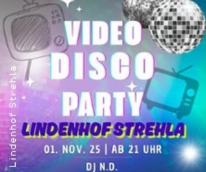 Ü30 Video Party im Lindenhof am Sa, 01.11.2025 - Lindenhof Strehla, Strehla