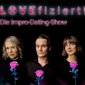 Premiere: "LOVEfiziert! - Die Impro-Dating-Show" Made By DIE Improfizierten